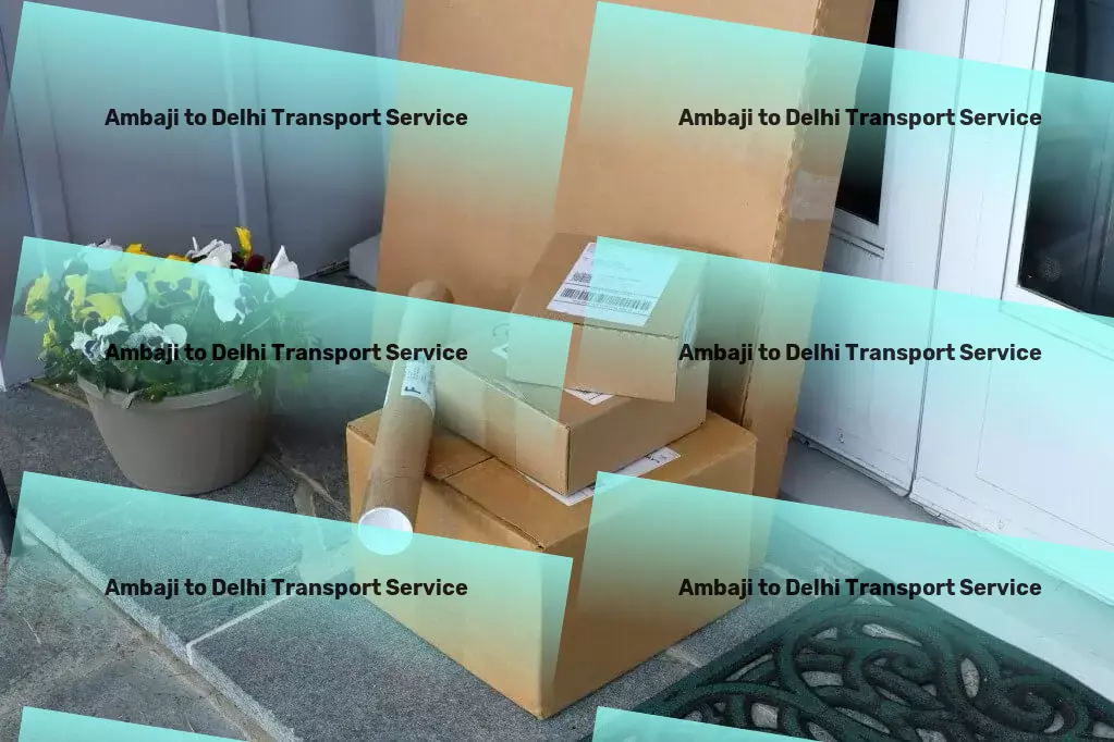 Ambaji to Delhi Transport Express transport operations